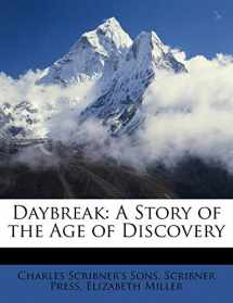 9781147094336-1147094330-Daybreak: A Story of the Age of Discovery