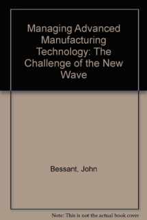 9780631162223-0631162224-Managing Advanced Manufacturing Technology: The Challenge of the Fifth Wave