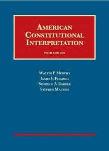 9781609301422-1609301420-American Constitutional Interpretation, 5th (University Casebook Series)