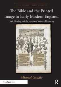 9781138353299-1138353299-The Bible and the Printed Image in Early Modern England: Little Gidding and the pursuit of scriptural harmony (Visual Culture in Early Modernity)