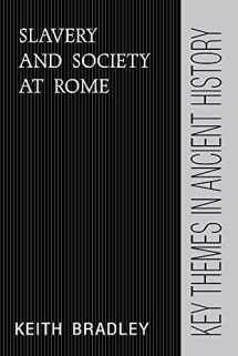 9780521378871-0521378877-Slavery and Society at Rome (Key Themes in Ancient History)