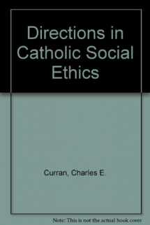 9780268008536-0268008531-Directions in Catholic Social Ethics