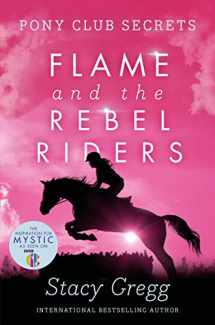 9780007299294-000729929X-Flame and the Rebel Riders (Pony Club Secrets, Book 9)