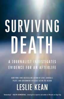 9780451497147-0451497147-Surviving Death: A Journalist Investigates Evidence for an Afterlife