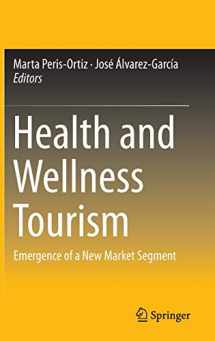 9783319114897-3319114891-Health and Wellness Tourism: Emergence of a New Market Segment