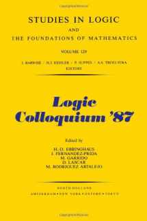 9780444880222-0444880224-Logic Colloquium '87: Proceedings of the Colloquium Held in Granada, Spain July 20-25, 1987 (LOGIC COLLOQUIM// PROCEEDINGS)
