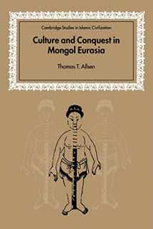 9780521602709-052160270X-Culture and Conquest in Mongol Eurasia (Cambridge Studies in Islamic Civilization)