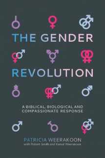 9781925424973-1925424979-The Gender Revolution: A biblical, biological and compassionate response