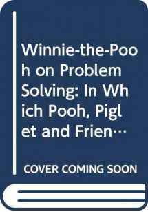 9780452275263-0452275261-Winnie-the-Pooh on Problem Solving: In Which Pooh, Piglet and Friends Xplore How to Solve Problems