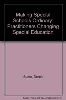 9781850004394-1850004390-Making Special Schools Ordinary: Practitioners Changing Special Education