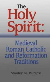 9780801045806-0801045800-Holy Spirit: Medieval Roman Catholic and Reformation Traditions, The