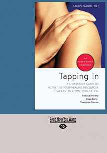 9781458770738-1458770737-Tapping In: A Step-By-Step Guide to Activating Your Healing Resources through Bilateral Stimulation