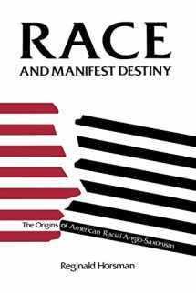 9780674948051-067494805X-Race and Manifest Destiny: Origins of American Racial Anglo-Saxonism