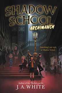 9780062838292-0062838296-Shadow School #1: Archimancy