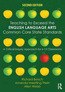 9781138852006-1138852007-Teaching to Exceed the English Language Arts Common Core State Standards: A Critical Inquiry Approach for 6-12 Classrooms