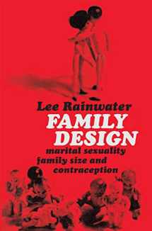 9780202309378-0202309371-Family Design: Marital Sexuality, Family Size, and Contraception