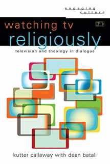 9780801030734-0801030730-Watching TV Religiously: Television and Theology in Dialogue (Engaging Culture)