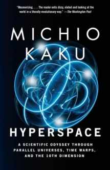 9780385477055-0385477058-Hyperspace: A Scientific Odyssey Through Parallel Universes, Time Warps, and the 10th Dimension