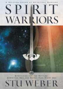 9781590521502-1590521501-Spirit Warriors: Strategies for the Battles Christian Men and Women Face Every Day