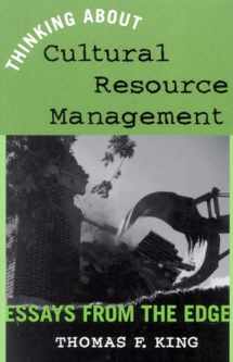 9780759102149-0759102147-Thinking About Cultural Resource Management: Essays from the Edge (Heritage Resource Management Series)