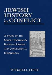 9781568219707-1568219709-Jewish History in Conflict: A Study of the Major Discrepancy between Rabbinic and Conventional Chronology