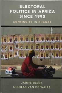 9781107162082-1107162084-Electoral Politics in Africa since 1990: Continuity in Change
