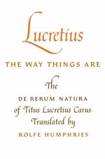 9780253201256-025320125X-The Way Things Are: The De Rerum Natura of Titus Lucretius Carus