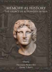 9788173053252-8173053251-Memory as History: The Legacy of Alexander in Asia