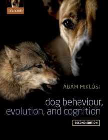 9780198787778-0198787774-Dog Behaviour, Evolution, and Cognition