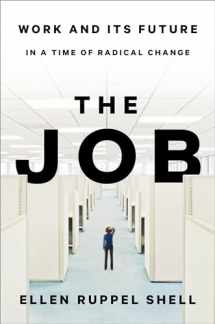 9780451497253-0451497252-The Job: Work and Its Future in a Time of Radical Change
