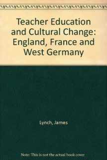 9780043700464-0043700462-Teacher education and cultural change;: England, France, West Germany (Unwin education books, 13)