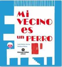 9788484526872-8484526879-Mi Vecino Es Perro (Spanish Edition)