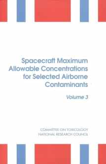 9780309056298-0309056292-Spacecraft Maximum Allowable Concentrations for Selected Airborne Contaminants: Volume 3