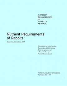 9780309026079-0309026075-Nutrient Requirements of Rabbits,: Second Revised Edition, 1977 (Nutrient Requirements of Domestic Animals)