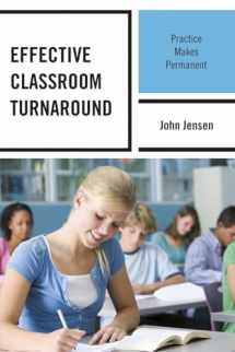 9781475800975-1475800975-Effective Classroom Turnaround: Practice Makes Permanent
