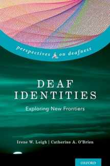 9780190887599-0190887591-Deaf Identities: Exploring New Frontiers (Perspectives on Deafness)