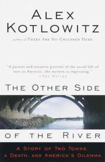 9780385477215-038547721X-The Other Side of the River: A Story of Two Towns, a Death, and America's Dilemma