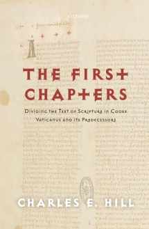 9780198836025-0198836023-The First Chapters: Dividing the Text of Scripture in Codex Vaticanus and Its Predecessors