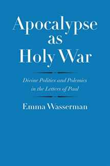 9780300204025-0300204027-Apocalypse as Holy War: Divine Politics and Polemics in the Letters of Paul (The Anchor Yale Bible Reference Library)