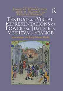 9780367887704-0367887703-Textual and Visual Representations of Power and Justice in Medieval France: Manuscripts and Early Printed Books