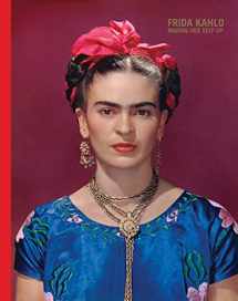 9781851779604-1851779604-Frida Kahlo: Making Her Self Up