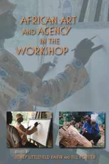 9780253007490-0253007496-African Art and Agency in the Workshop (African Expressive Cultures)