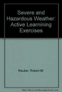 9780757500558-0757500552-Severe and Hazardous Weather: Active Learnining Exercises