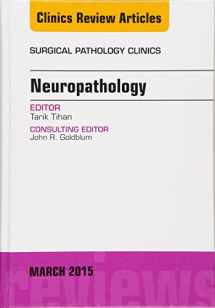 9780323392082-0323392083-Neuropathology, An Issue of Surgical Pathology Clinics (Volume 8-1) (The Clinics: Internal Medicine, Volume 8-1)