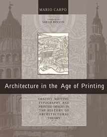 9780262534093-0262534096-Architecture in the Age of Printing: Orality, Writing, Typography, and Printed Images in the History of Architectural Theory (Mit Press)