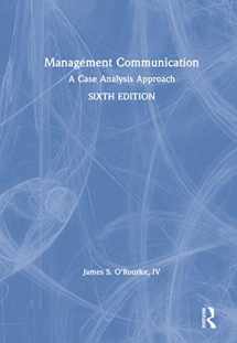 9780367178116-0367178117-Management Communication: A Case Analysis Approach