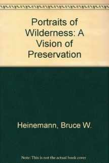 9780945475071-0945475071-Portraits of Wilderness: A Vision of Preservation