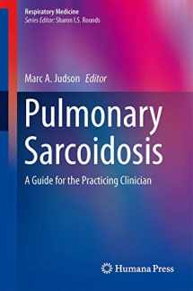 9781461489269-1461489261-Pulmonary Sarcoidosis: A Guide for the Practicing Clinician (Respiratory Medicine)