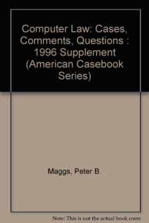 9780314202413-0314202412-Computer Law: Cases, Comments, Questions : 1996 Supplement (American Casebook Series)