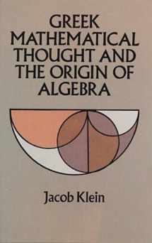 9780486272894-0486272893-Greek Mathematical Thought and the Origin of Algebra (Dover Books on Mathematics)